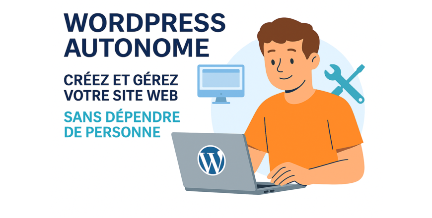 Formation WordPress Autonome – Crée, gère et fais évoluer ton site sans dépendre de personne