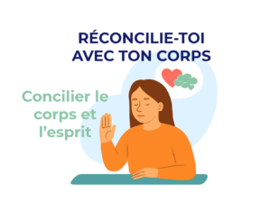 Réconcilie-toi avec ton Corps